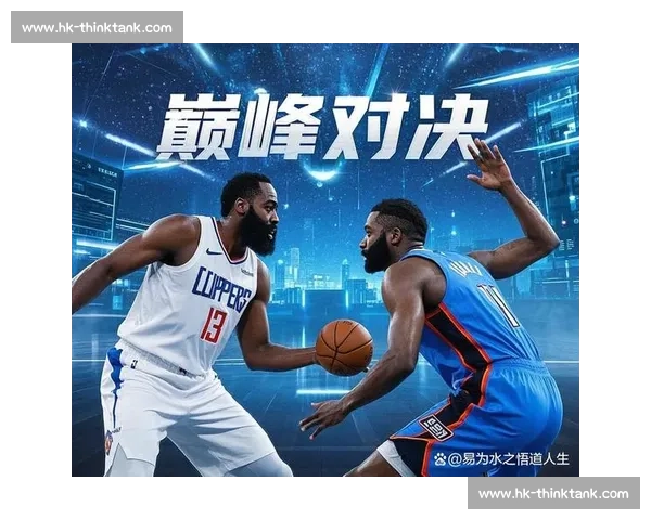 雷霆对决快船全场录像回放解析关键攻防瞬间胜负走势与球星表现 雷霆对决快船全场录像回放解析关键攻防瞬间胜负走势与球星表现